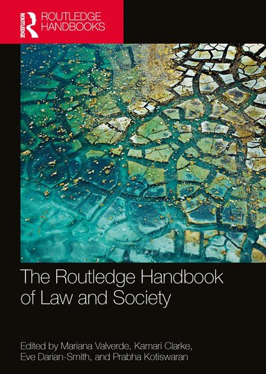 Mariana Valverde, Kamari M. Clarke, Eve Darian Smith, Prabha Kotiswaran - Routledge Handbook of Law and Society, Häftad