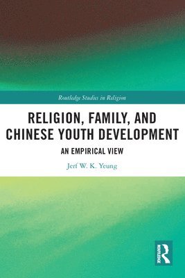 Religion, Family, and Chinese Youth Development 1