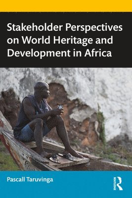 bokomslag Stakeholder Perspectives on World Heritage and Development in Africa