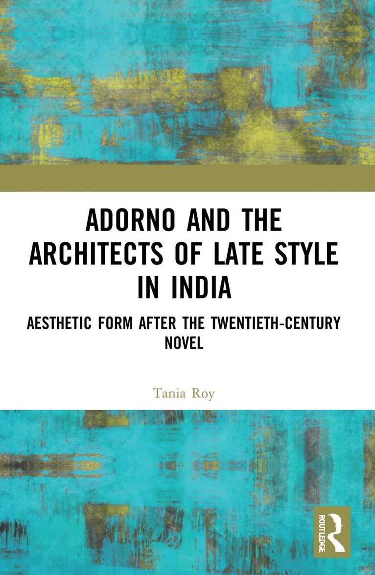 Adorno and the Architects of Late Style in India 1