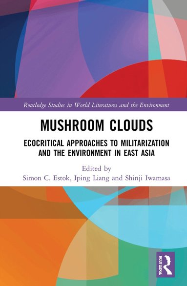 Simon C. Estok, Iping Liang, Shinji Iwamasa - Mushroom Clouds, Häftad