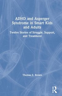 bokomslag ADHD and Asperger Syndrome in Smart Kids and Adults