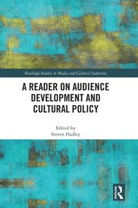 bokomslag A Reader on Audience Development and Cultural Policy