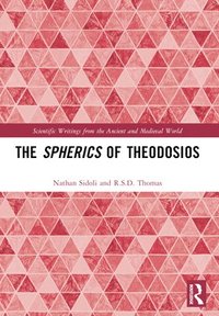 bokomslag The Spherics of Theodosios