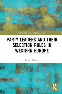 bokomslag Party Leaders and their Selection Rules in Western Europe