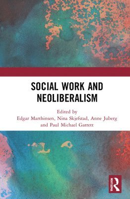 bokomslag Social Work and Neoliberalism