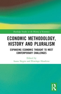 Economic Methodology, History and Pluralism 1