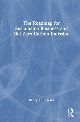 The Roadmap for Sustainable Business and Net Zero Carbon Emission 1