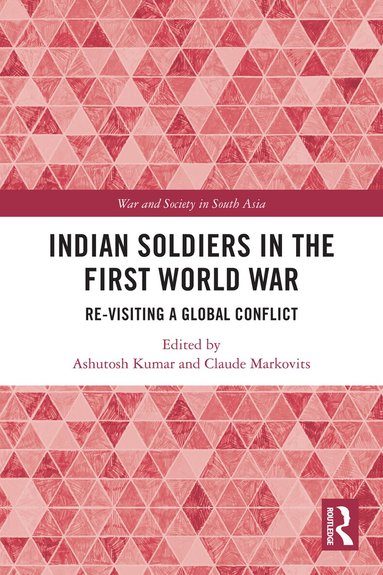 Ashutosh Kumar, Claude Markovits - Indian Soldiers in the First World War, Häftad