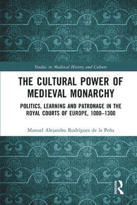 The Cultural Power of Medieval Monarchy 1