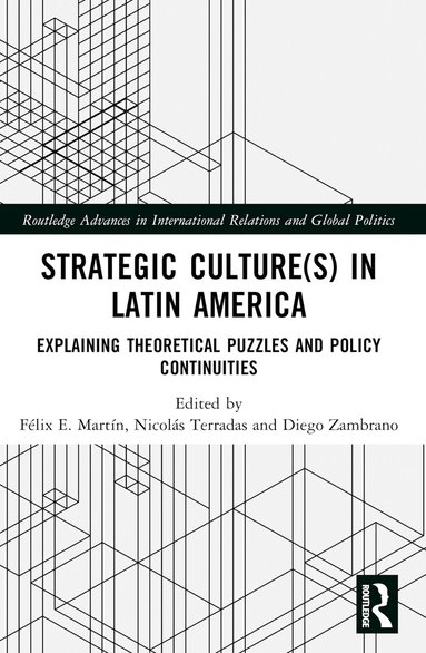 Félix E. Martín, Nicolás Terradas, Diego Zambrano - Strategic Culture(s) in Latin America, Häftad