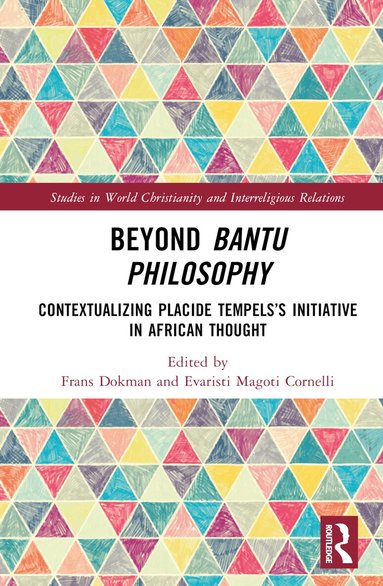Frans Dokman, Evaristi Magoti Cornelli - Beyond Bantu Philosophy, Inbunden