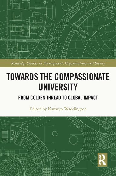 Kathryn Waddington - Towards the Compassionate University, Häftad