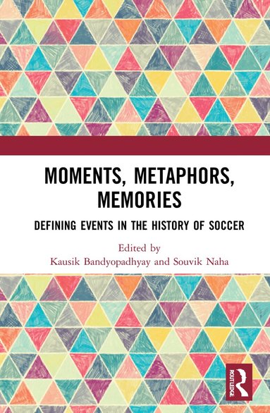 Kausik Bandyopadhyay, Souvik Naha - Moments, Metaphors, Memories, Inbunden