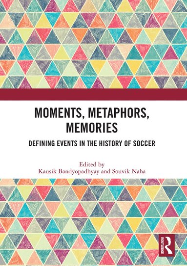 Kausik Bandyopadhyay, Souvik Naha - Moments, Metaphors, Memories, Häftad