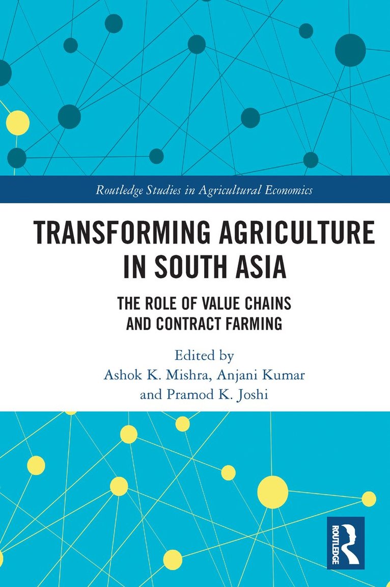 Ashok K. Mishra, Anjani Kumar, Pramod K. Joshi, USA) Mishra, Ashok K. (Arizona State University, India) Kumar, Anjani (International Food Policy Research Institute, New Delhi - Transforming Agriculture in South Asia, Häftad