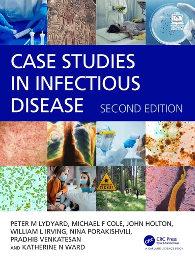 Peter Lydyard, Michael Cole, John Holton, Will Irving, Nino Porakishvili, Pradhib Venkatesan, Kate Ward - Case Studies in Infectious Disease, Häftad