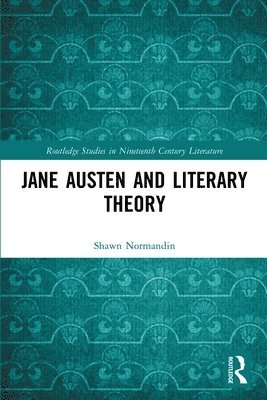 Shawn Normandin - Jane Austen and Literary Theory, Häftad