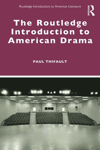 bokomslag Routledge Introduction to American Drama