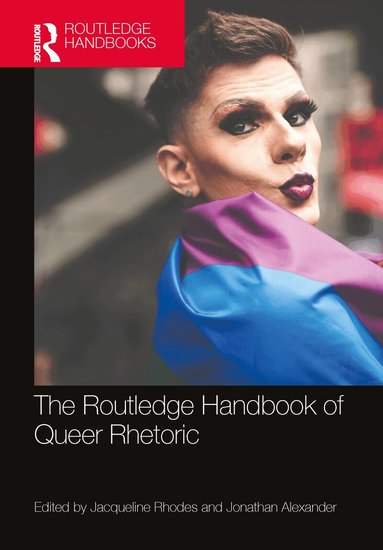 Jacqueline Rhodes, Jonathan Alexander - Routledge Handbook of Queer Rhetoric, Inbunden