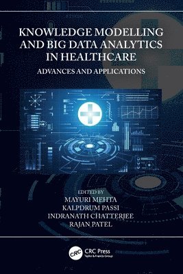 bokomslag Knowledge Modelling and Big Data Analytics in Healthcare