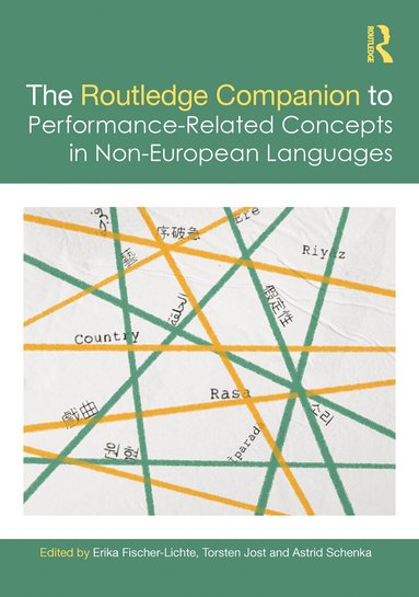 Erika Fischer-Lichte, Torsten Jost, Astrid Schenka - Routledge Companion to Performance-Related Concepts in Non-European Languages, Inbunden