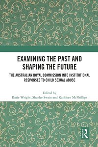 bokomslag Examining the Past and Shaping the Future