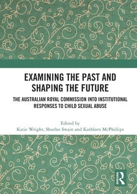 Examining the Past and Shaping the Future 1