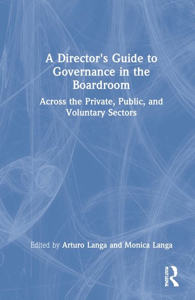 bokomslag Director's Guide to Governance in the Boardroom