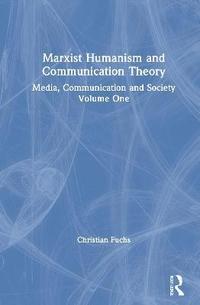 bokomslag Marxist Humanism and Communication Theory