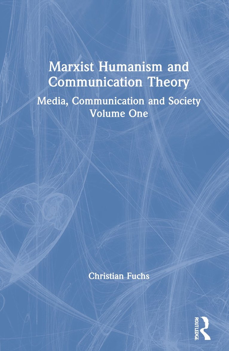 Marxist Humanism and Communication Theory 1