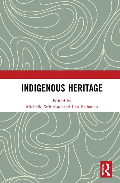 Michelle Whitford, Lisa Ruhanen - Indigenous Heritage, Inbunden
