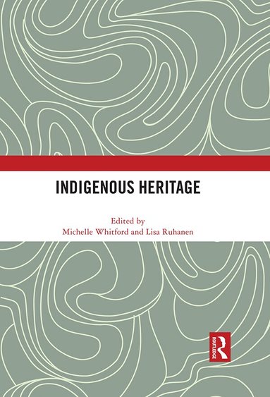 Michelle Whitford, Lisa Ruhanen - Indigenous Heritage, Häftad