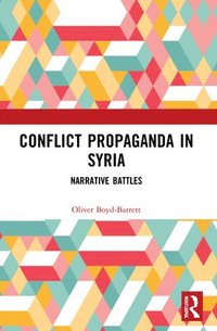 bokomslag Conflict Propaganda in Syria