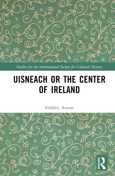 Frédéric Armao - Uisneach or the Center of Ireland, Inbunden