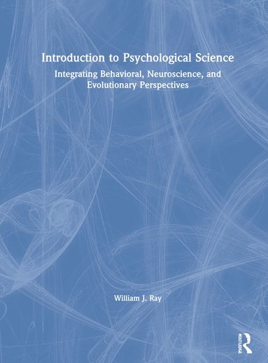 William J. Ray - Introduction to Psychological Science, Inbunden
