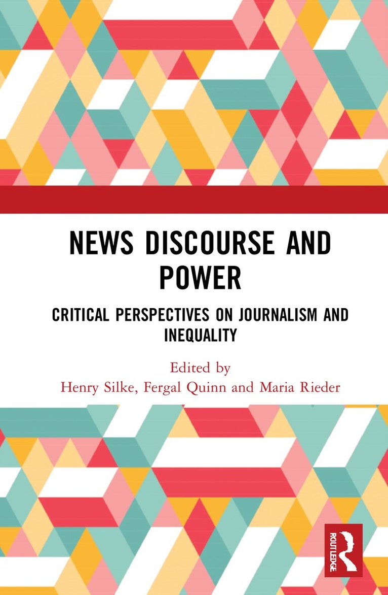 Henry Silke, Fergal Quinn, Maria Rieder - News Discourse and Power, Inbunden