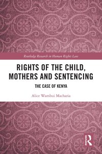 bokomslag Rights of the Child, Mothers and Sentencing