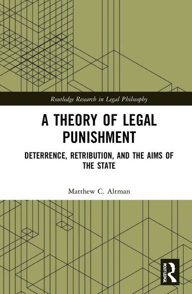 Matthew Altman - Theory of Legal Punishment, Inbunden