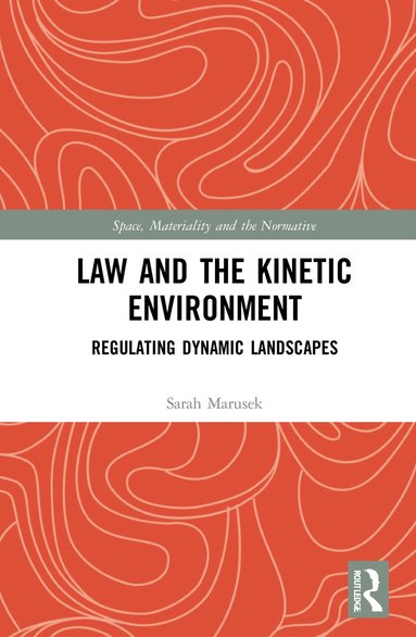 bokomslag Law and the Kinetic Environment