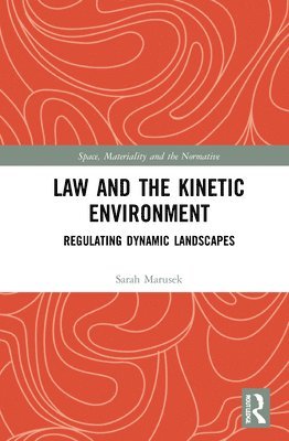 Law and the Kinetic Environment 1