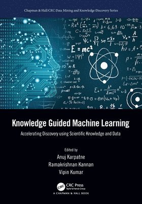 Knowledge Guided Machine Learning 1