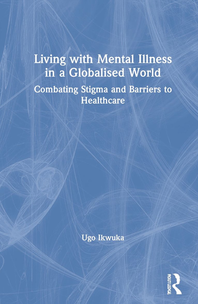 Living with Mental Illness in a Globalised World 1