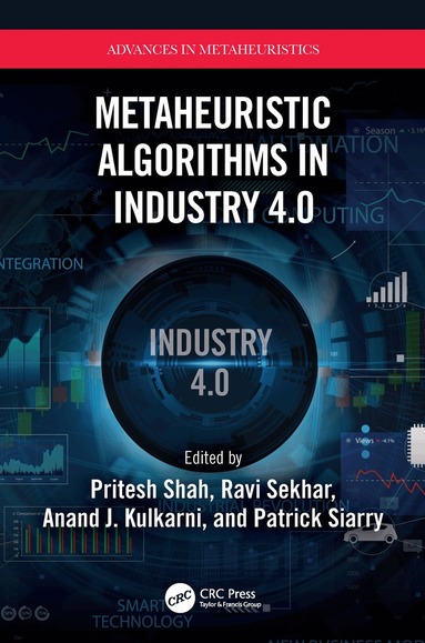 Pritesh Shah, Ravi Sekhar, Anand J. Kulkarni, Patrick Siarry - Metaheuristic Algorithms in Industry 4.0, Häftad