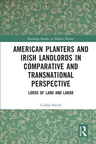 bokomslag American Planters and Irish Landlords in Comparative and Transnational Perspective