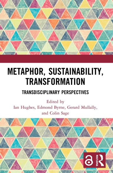 Ian Hughes, Edmond Byrne, Gerard Mullally, Colin Sage - Metaphor, Sustainability, Transformation, Häftad