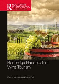 bokomslag Routledge Handbook of Wine Tourism