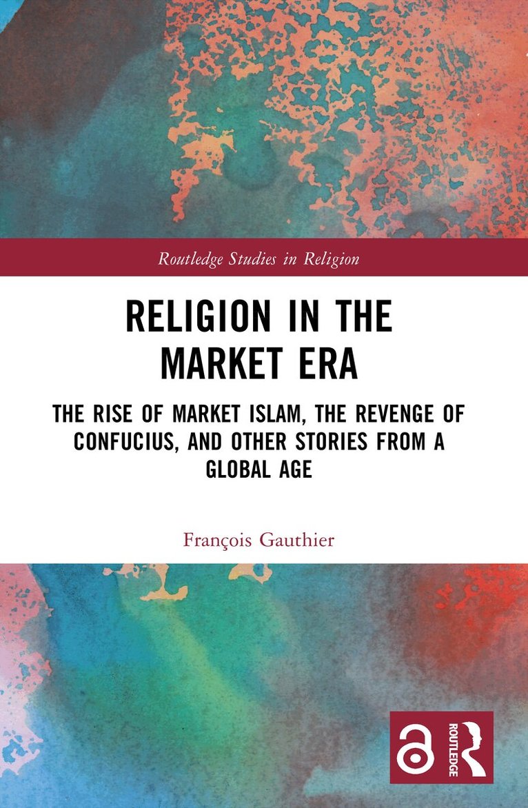 François Gauthier - Religion in the Market Era, Häftad