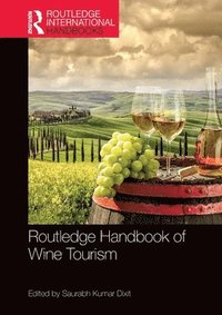 bokomslag Routledge Handbook of Wine Tourism