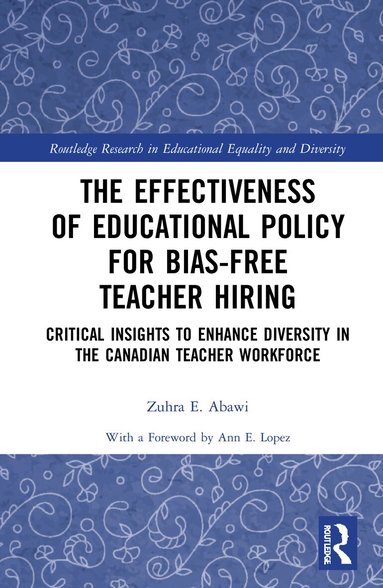 Zuhra Abawi - Effectiveness of Educational Policy for Bias-Free Teacher Hiring, Inbunden